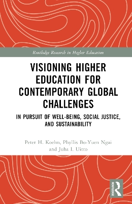 Visioning Higher Education for Contemporary Global Challenges: In Pursuit of Well-being, Social Justice, and Sustainability