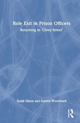 Role Exit in Prison Officers: Returning to 'Civvy Street'