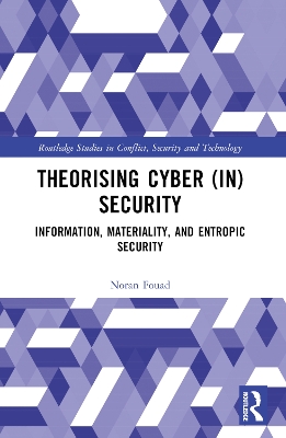 Theorising Cyber (In)Security: Information, Materiality, and Entropic Security