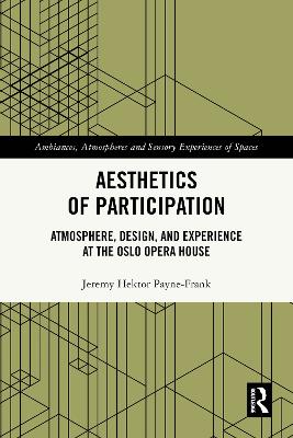 Aesthetics of Participation: Atmosphere, Design, and Experience at the Oslo Opera House