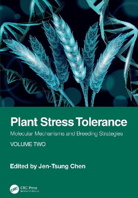 Plant Stress Tolerance: Molecular Mechanisms and Breeding Strategies, Volume Two