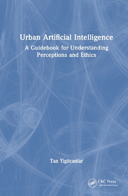 Urban Artificial Intelligence: A Guidebook for Understanding Perceptions and Ethics