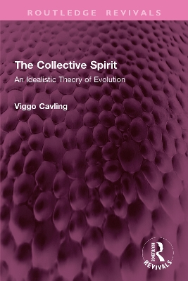 Collective Spirit: An Idealistic Theory of Evolution