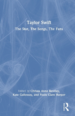 Taylor Swift: The Star, The Songs, The Fans
