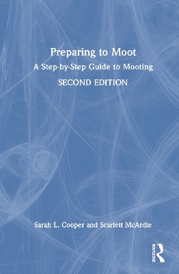 Preparing to Moot: A Step-by-Step Guide to Mooting