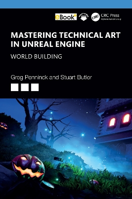 Mastering Technical Art in Unreal Engine: World Building