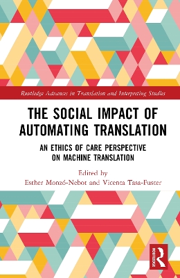 Social Impact of Automating Translation: An Ethics of Care Perspective on Machine Translation