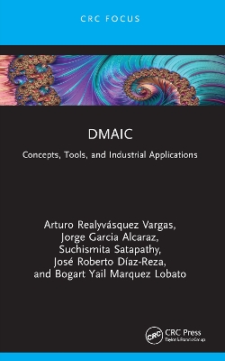DMAIC: Concepts, Tools, and Industrial Applications