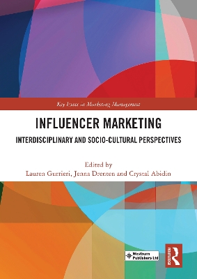 Influencer Marketing: Interdisciplinary and Socio-Cultural Perspectives