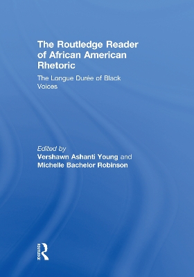Routledge Reader of African American Rhetoric: The Longue Duree of Black Voices