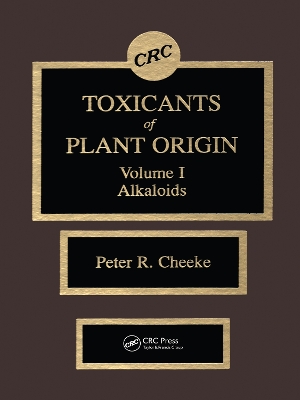 Toxicants of Plant Origin: Alkaloids, Volume I