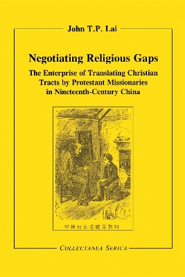 Negotiating Religious Gaps: The Enterprise of Translating Christian Tracts by Protestant Missionaries in Nineteenth-Century China