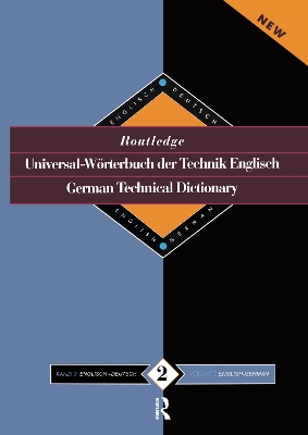 Routledge German Technical Dictionary Universal-Worterbuch der Technik Englisch: Volume 2: English-German/English-Deutsch