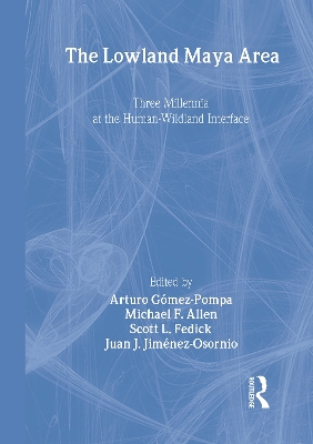 Lowland Maya Area: Three Millennia at the Human-Wildland Interface