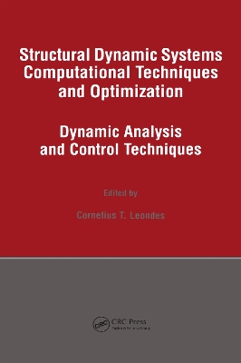 Structural Dynamic Systems Computational Techniques and Optimization: Dynamic Analysis and Control Techniques