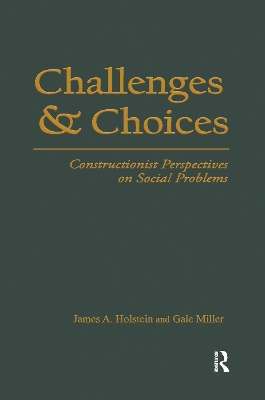 Challenges and Choices: Constructionist Perspectives on Social Problems