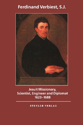 Jesuit Missionary, Scientist, Engineer and Diplomat: Jesuit Missionary, Scientist, Engineer and Diplomat