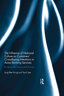 Influence of National Culture on Customers' Cross-Buying Intentions in Asian Banking Services: Evidence from Korea and Taiwan
