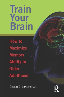 Train Your Brain: How to Maximize Memory Ability in Older Adulthood