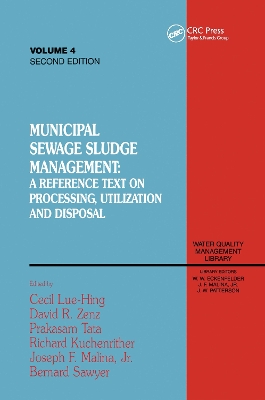 Municipal Sewage Sludge Management: A Reference Text on Processing, Utilization and Disposal, Second Edition, Volume IV