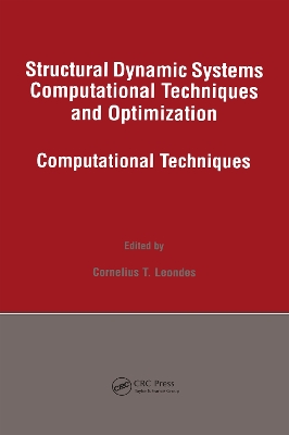 Structural Dynamic Systems Computational Techniques and Optimization: Computational Techniques