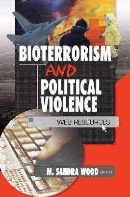 Bioterrorism and Political Violence: Web Resources