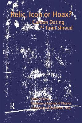 Relic, Icon or Hoax?: Carbon Dating the Turin Shroud