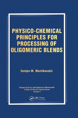 Physico-Chemical Principles for Processing of Oligomeric Blends
