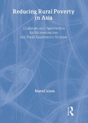 Reducing Rural Poverty in Asia: Challenges and Opportunities for Microenterprises and Public Employment Schemes