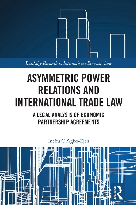 Asymmetric Power Relations and International Trade Law: A Legal Analysis of Economic Partnership Agreements