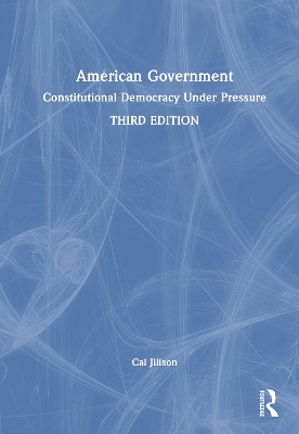 American Government: Constitutional Democracy Under Pressure