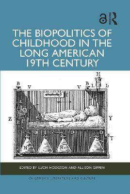 Biopolitics of Childhood in the Long American 19th Century