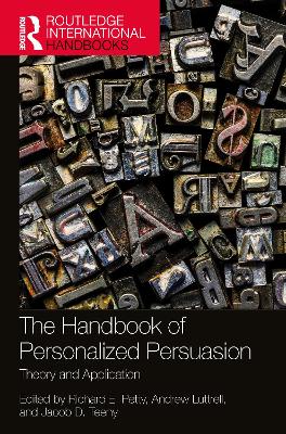 Handbook of Personalized Persuasion: Theory and Application