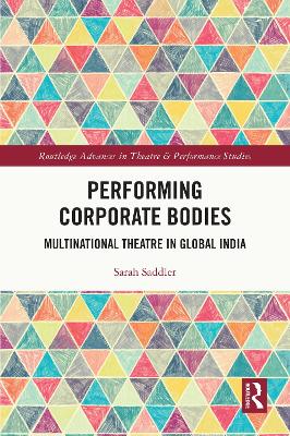 Performing Corporate Bodies: Multinational Theatre in Global India