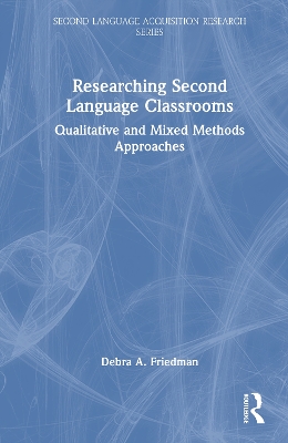 Researching Second Language Classrooms: Qualitative and Mixed Methods Approaches