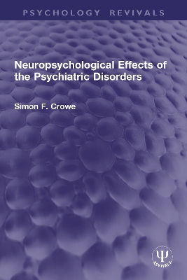 Neuropsychological Effects of the Psychiatric Disorders
