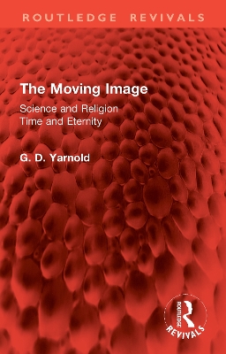 Moving Image: Science and Religion. Time and Eternity