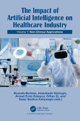 Impact of Artificial Intelligence on Healthcare Industry: Volume 1: Non-Clinical Applications