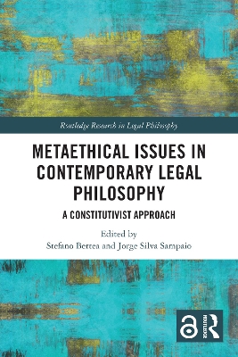 Metaethical Issues in Contemporary Legal Philosophy: A Constitutivist Approach