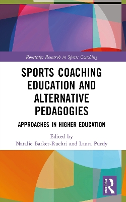 Sports Coaching Education and Alternative Pedagogies: Approaches in Higher Education