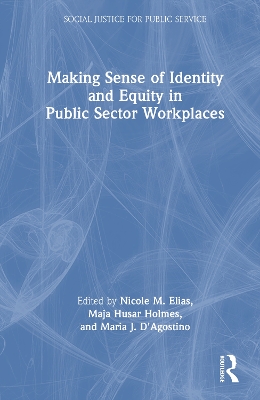 Making Sense of Identity and Equity in Public Sector Workplaces