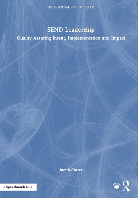 SEND Leadership: Quality Assuring Intent, Implementation and Impact