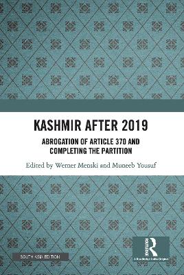 Kashmir after 2019: Abrogation of Article 370 and Completing the Partition