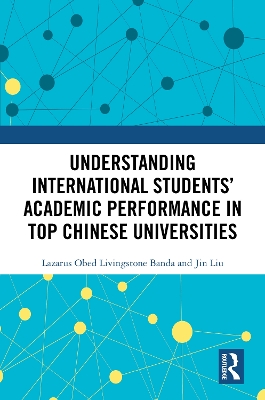 Understanding International Students' Academic Performance in Top Chinese Universities