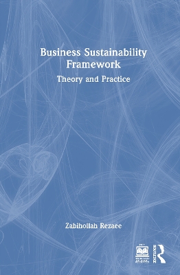 Business Sustainability Framework: Theory and Practice