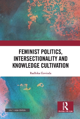 Feminist Politics, Intersectionality and Knowledge Cultivation