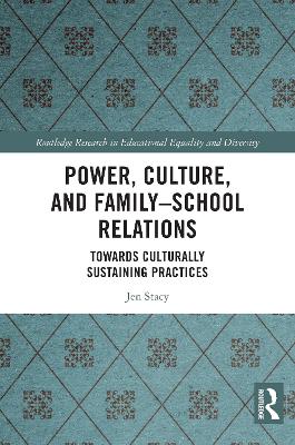 Power, Culture, and Family-School Relations: Towards Culturally Sustaining Practices