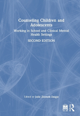 Counseling Children and Adolescents: Working in School and Clinical Mental Health Settings