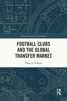 Football Clubs and the Global Transfer Market