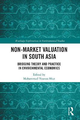 Non-Market Valuation in South Asia: Bridging Theory and Practice in Environmental Economics